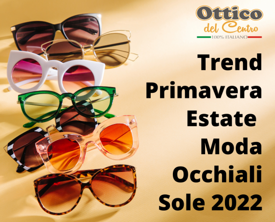 Occhiali Sole Primavera Estate 2022